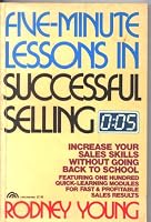 Five-Minute Lessons in Successful Selling: Increase Your Sales Skills Without Going Back to School 0133216705 Book Cover