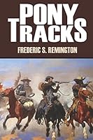 Pony Tracks (Annotated) 1519050704 Book Cover
