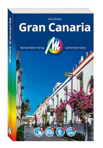 MICHAEL MÜLLER REISEFÜHRER Gran Canaria  100% authentisch aktuell und vor Ort recherchiert Inkl App  MM-Reisen
