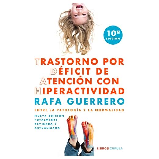 Trastorno por Déficit de Atención con Hiperactividad: Entre la patología y la normalidad (Salud)