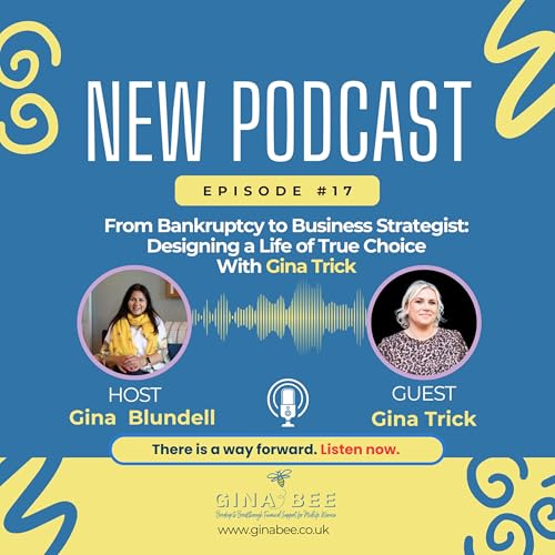 Episode 17: From Bankruptcy to Business Strategist: Designing a Life of True Choice