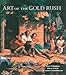 Art of the Gold Rush