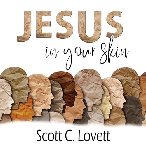 Jesus in Your Skin by Scott Lovett episode artwork