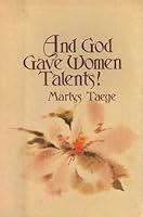 And God gave women talents! 0570037751 Book Cover