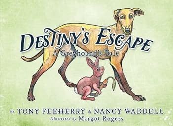 Paperback Destiny's Escape: A Greyhound's Tale Book