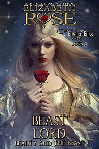Beast Lord: A Retelling of Beauty and the Beast (Tangled Tales Series Book 3)