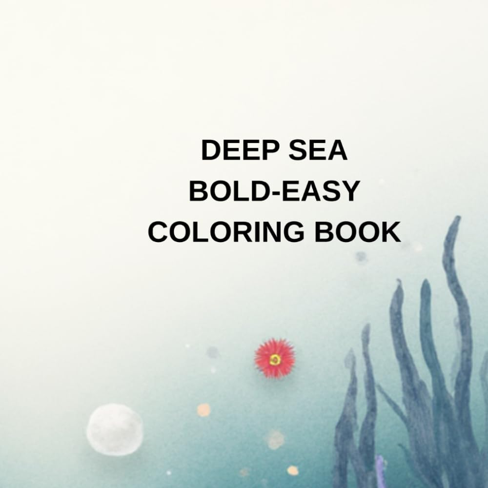 DEEP SEA: bold-easy coloring book