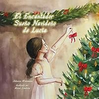 El Encantador Sueño Navideño de Lucía B08DSZ311M Book Cover