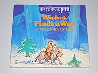 Wicket Finds a Way: An Ewok Adventure 0394872606 Book Cover