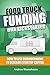 Food Truck Funding with Kickstarter (Food Truck Startup Series Book 3)