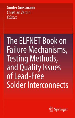 The ELFNET Book on Failure Mechanisms, Testing Methods, and Quality Issues of Lead-Free Solder Interconnects