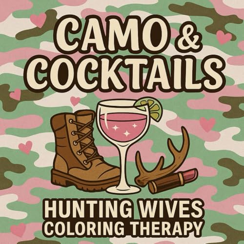 Camo & Cocktails: Hunting Wives Coloring Book | Funny Adult Coloring Therapy with Hunting Humor, Antlers, Boots, Cocktails & Sass: Funny Adult Coloring Therapy for Hunting Wives für 9,14 EUR (-94%) statt 20,02 EUR bei amazon.de Bild: Camo & Cocktails: Hunting Wives Coloring Book | Funny Adult Coloring Therapy with Hunting Humor, Antlers, Boots, Cocktails & Sass: Funny Adult Coloring Therapy for Hunting Wives für 9,14 EUR (-94%) statt 20,02 EUR bei amazon.de