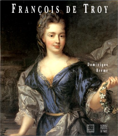 Télécharger François de Troy Livre eBook France