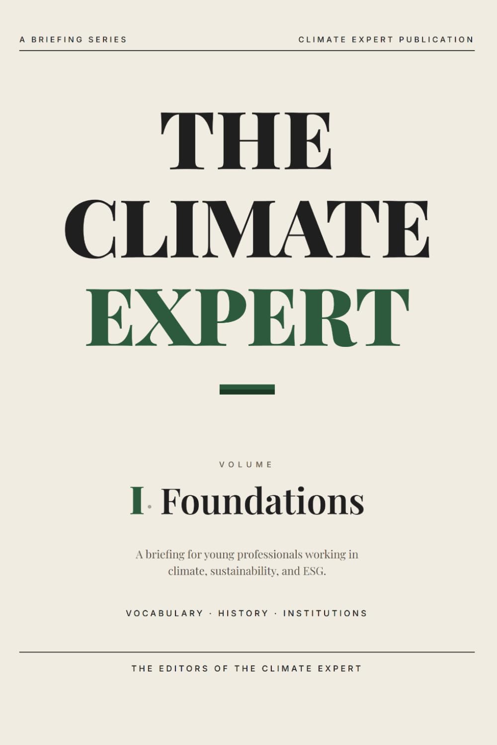 The Climate Expert: Foundations: A Briefing for Young Professionals: 1