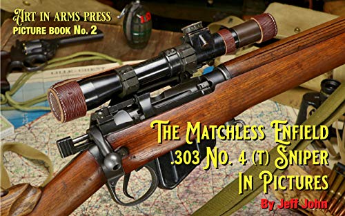 🔉🤗👍📂 Télécharger 📓📗 The Matchless Enfield .303 No. 4 (T) Sniper In Pictures (Photos Only Book 1) (English Edition) Livre eBook France