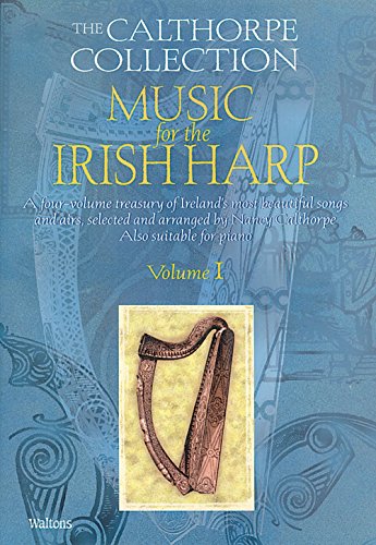 Music for the Irish Harp - Volume 1: The Calthorpe Collection