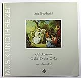 Luigi Boccherini: Cellokonzerte C-dur - D-dur - C-dur um 1760-1790 / Anner Bylsma, Cello; Concerto...