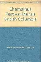 Chemainus Festival Murals British Columbia 0969316100 Book Cover