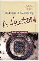 The People of Scarborough: A History 0968308600 Book Cover