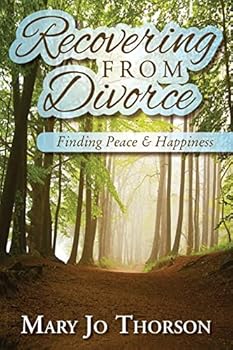 Recovering from Divorce: Finding Peace and Happiness