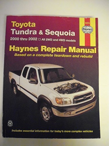 Toyota Tundra & Sequoia Automotive Repair Manual 2000 Thru 2002: 2Wd and 4Wd Toyota Tundra (2000 Thru 2002) and Sequoia (2001 and 2002) (Hayne's Automotive Repair Manual)