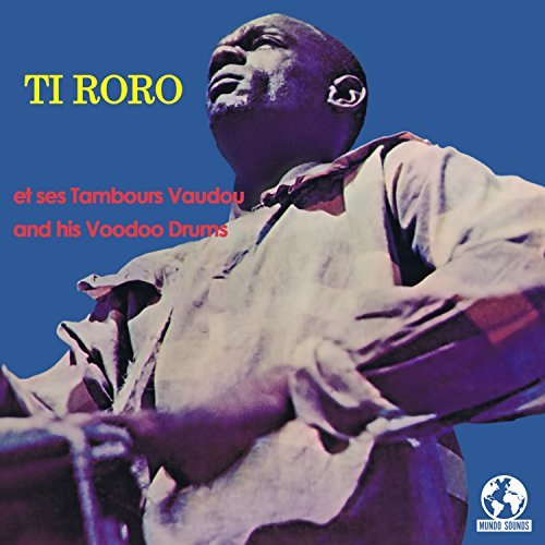 Ti Roro And His Voodoo Drums