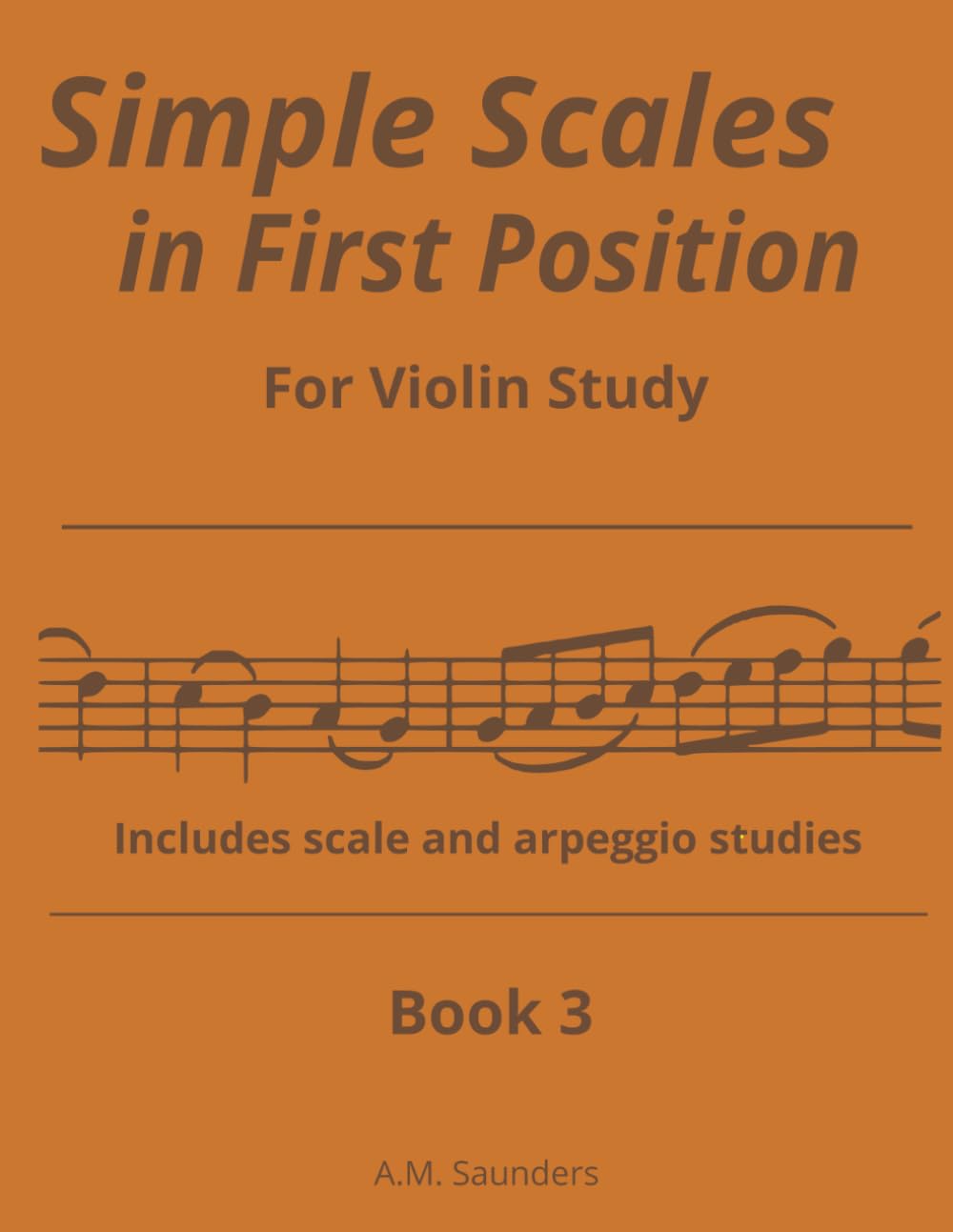 Simple Scales in First Position, Book 3: Violin scales in first position, book 3 | Easy violin scales, book 2 | Beginning Violin Scale routines for ... Scales in First Position for Violin Study)