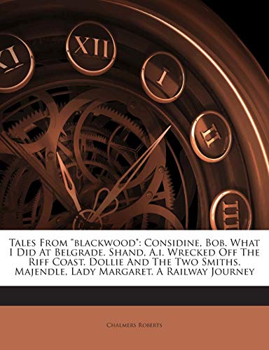 Tales from Blackwood: Considine, Bob. What I Di... 1245738836 Book Cover