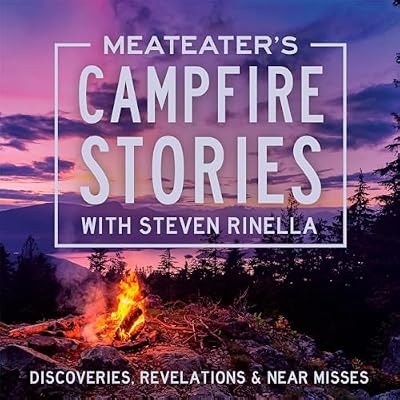 MeatEater's Campfire Stories