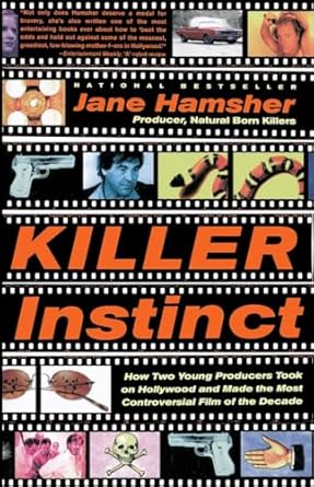 Killer Instinct: How Two Young Producers Took on Hollywood and Made the Most Controversial Film of the Decade