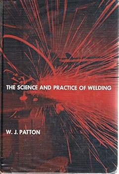 Hardcover The Science and Practice of Welding Book