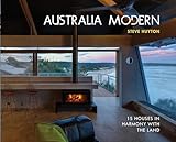 Australia Modern: 15 Houses in Harmony with the Land