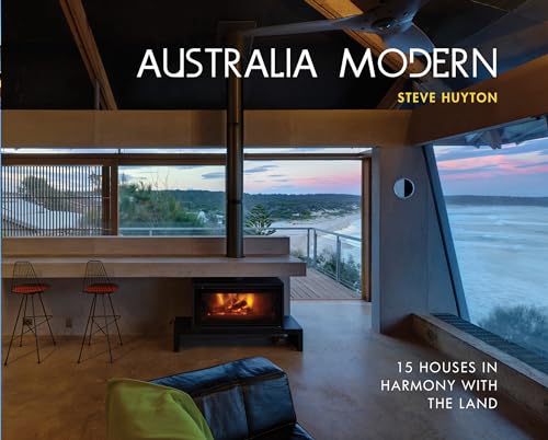 Australia Modern: 15 Houses in Harmony with the Land