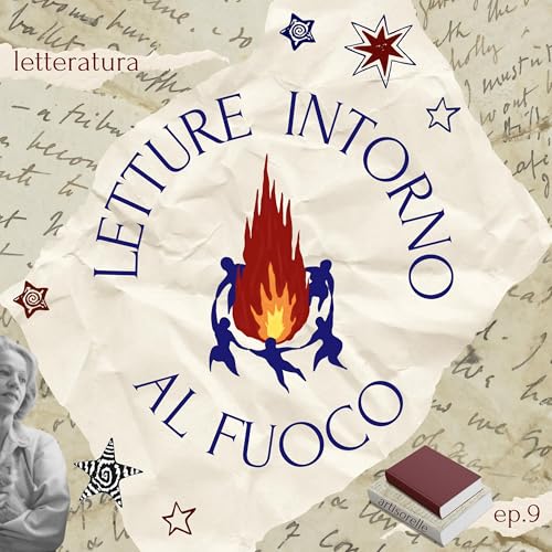 Ep. 9 | Elena Garro: la vita di un animo dissidente &ndash; Letture intorno al fuoco