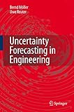 Uncertainty Forecasting in Engineering