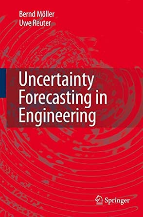 Uncertainty Forecasting in Engineering Softcover reprint of hardcover 1st ed. 2007 Edition-Wow! eBook