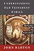Understanding Old Testament Ethics: Approaches and Explorations