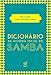 Dicionário da história social do samba