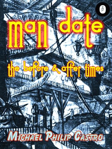 Man Date: The Before & After Times; New & Select Typoetics, 1993 to 2023