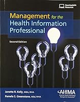 Management for the Health Information Professional, 2nd Edition 1584266813 Book Cover