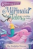 The Dolphin Dream: A QUIX Book (Mini Mermaid Tales)