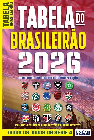 Guia Tabela do Brasileirão 2026: História, curiosidades e regulam...