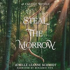 Steal the Morrow Audiobook By Jenelle Leanne Schmidt cover art