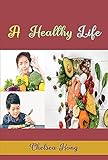  A Healthy Life (English Edition)