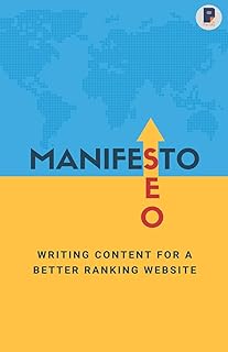 Manifesto to SEO: Writing Content for a Better Ranking Website