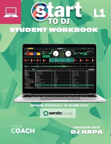 Start to DJ - Workbook Level 1: Green edition - for laptops/desktops