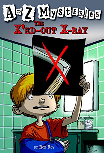 A to Z Mysteries: The X'ed-Out X-Ray (English Edition)