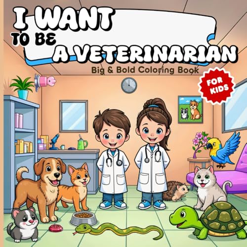 I Want to Be a Veterinarian Coloring Book
