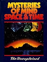 Vol 26 Mysteries Of Mind Space And Time The Unexplained B000JDY2ES Book Cover