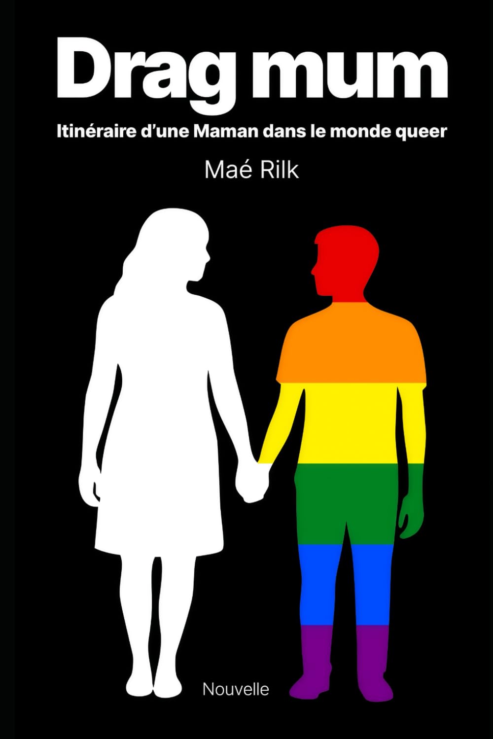 Drag mum: Itinéraire d'une Maman dans le monde queer